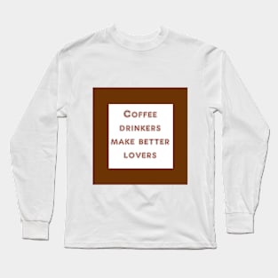 Glorious coffee Long Sleeve T-Shirt